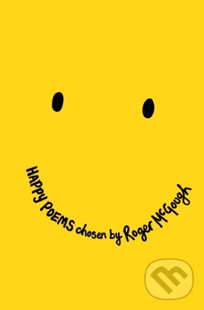 Kniha: Happy Poems (Roger (Comp Mcgough). Pan Macmillan, 2018