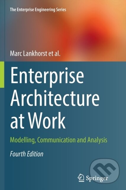 Kniha: Enterprise Architecture at Work (Marc Lankhorst). , 2018