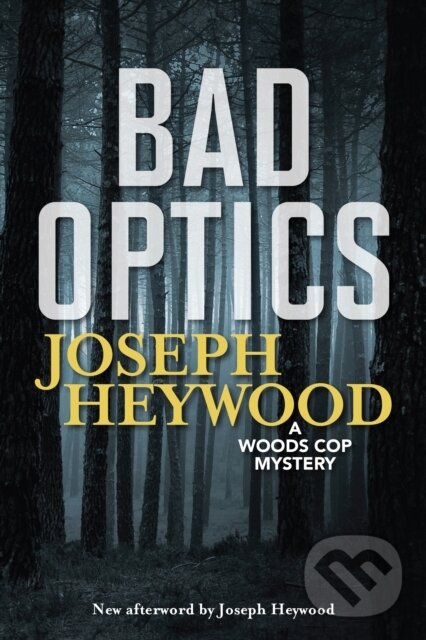 Kniha: Bad Optics (Joseph Heywood). Lyons Press, 2020