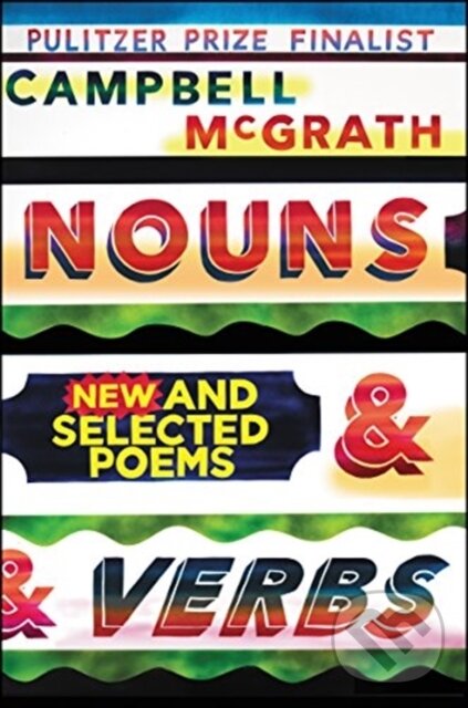 Kniha: Nouns & Verbs (Campbell Mcgrath). Ecco, 2019