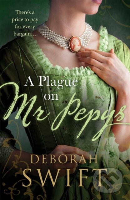 Kniha: A Plague on Mr Pepys (Swift Deborah). Accent, 2018