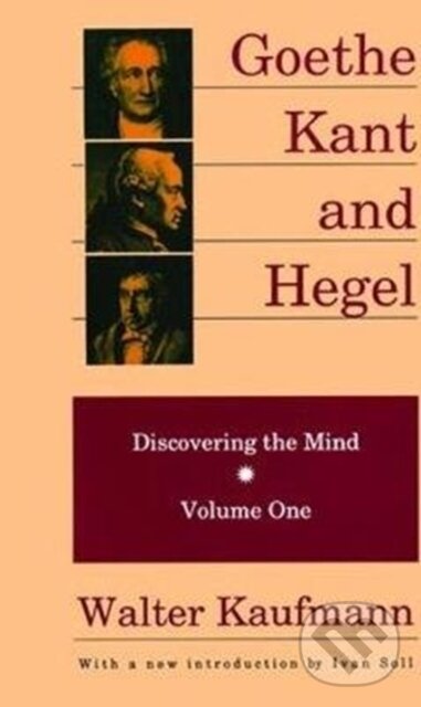 Kniha: Goethe, Kant, and Hegel (Walter Kaufmann). Routledge, 2017