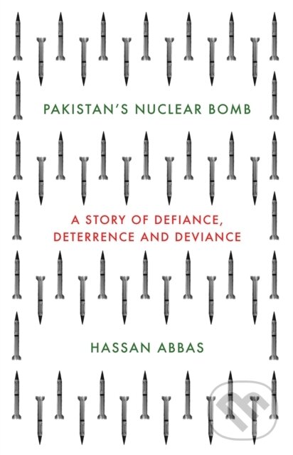 Kniha: Pakistan's Nuclear Bomb (Hassan Abbas). C Hurst & Co Publishers, 2018