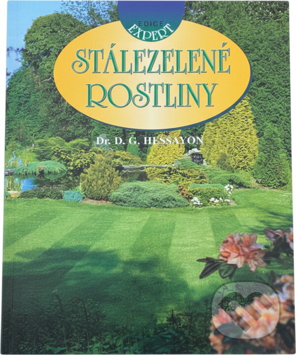 Kniha: Stálezelené rostliny (D. G. Hessayon). , 2000