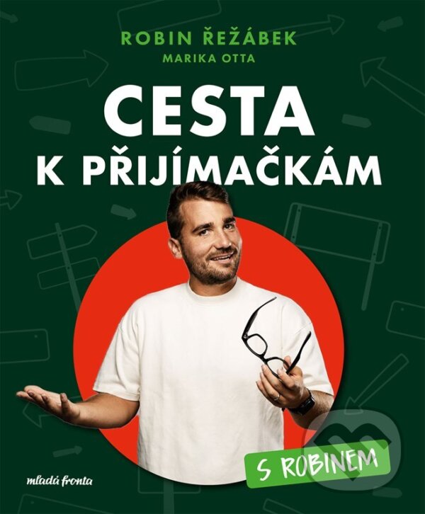 Kniha: Cesta k přijímačkám s Robinem (Robin Řežábek a Marika Otta). Mladá fronta, 2026