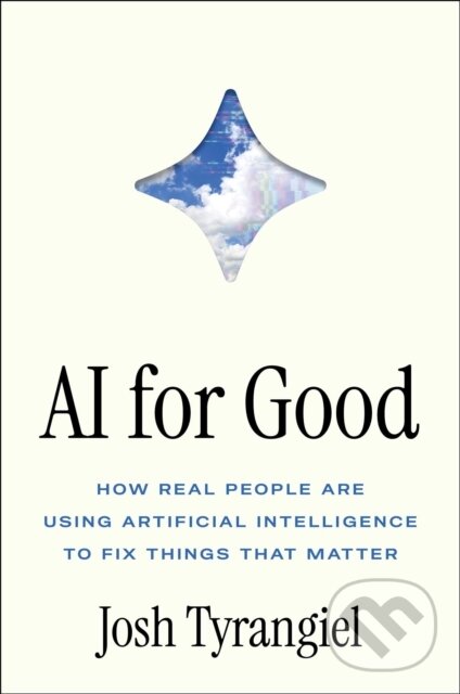 Kniha: AI for Good (Josh Tyrangiel). Simon & Schuster, 2026