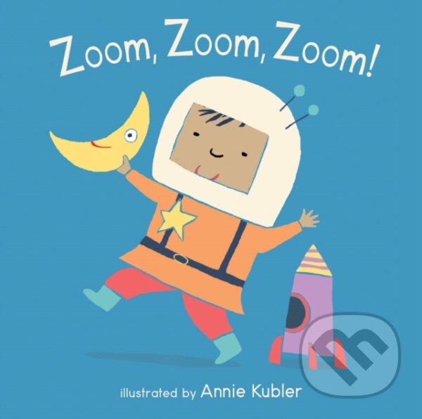Kniha: Zoom, Zoom, Zoom! (Annie Kubler). Childs Play, 2018