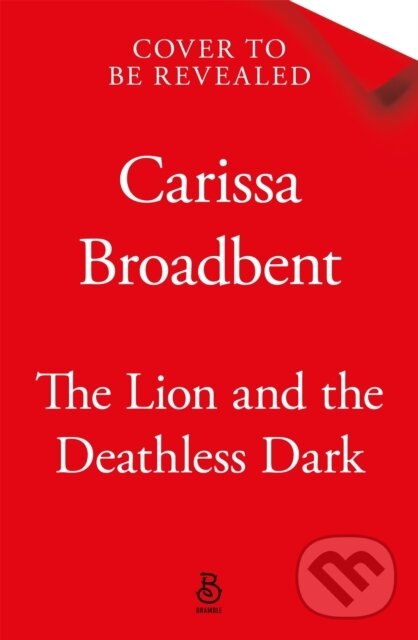 Kniha: Lion and the Deathless Dark (Carissa Broadbent). Pan Macmillan, 2026
