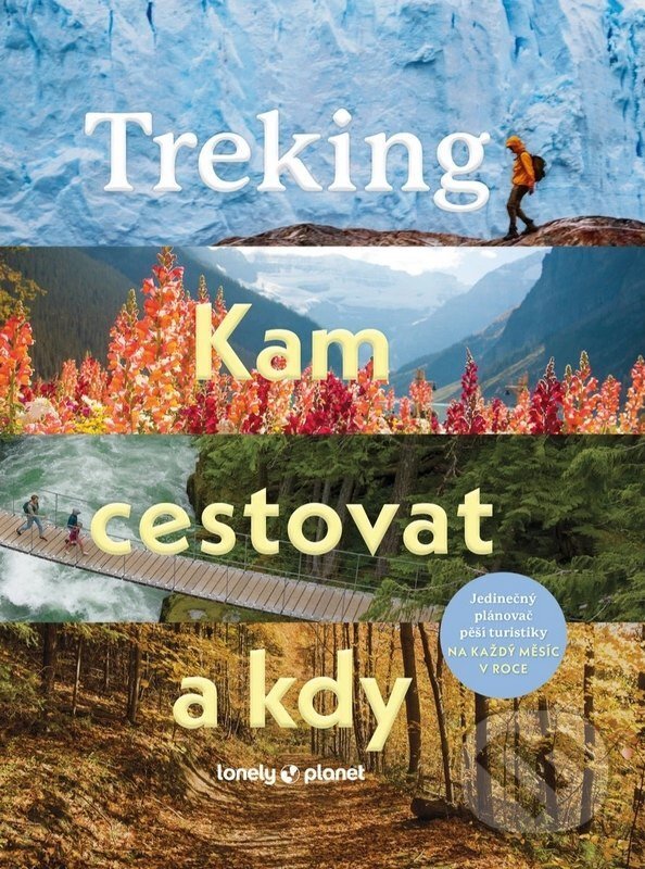 Kniha: Treking - Kam cestovat a kdy (Lonely Planet). Svojtka&Co., 2026