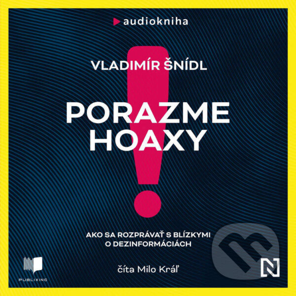 Audiokniha: Porazme hoaxy! (Vladimír Šnídl). Publixing a N Press, 2026