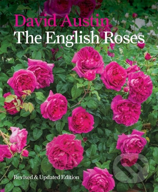 Kniha: The English Roses (David Austin). Conran Octopus, 2017