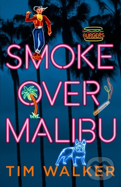 Kniha: Smoke over Malibu (Walker Tim). Windmill Books, 2018
