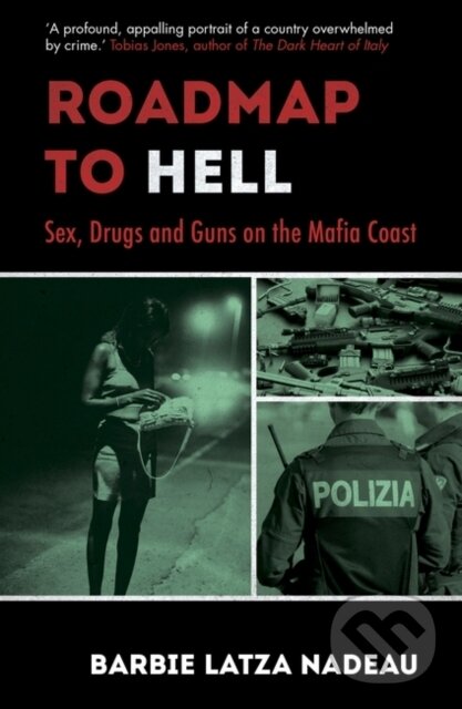 Kniha: Roadmap to Hell (Barbie Latza Nadeau). Oneworld Publications, 2018