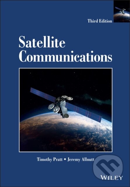 Kniha: Satellite Communications (Jeremy E. Allnutt a Timothy Pratt). John Wiley & Sons, 2019