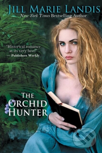 Kniha: The Orchid Hunter (Jill Marie Landis). , 2017
