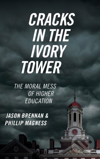 Kniha: Cracks in the Ivory Tower (Jason Brennan a Phillip Magness). Oxford University Press, 2019