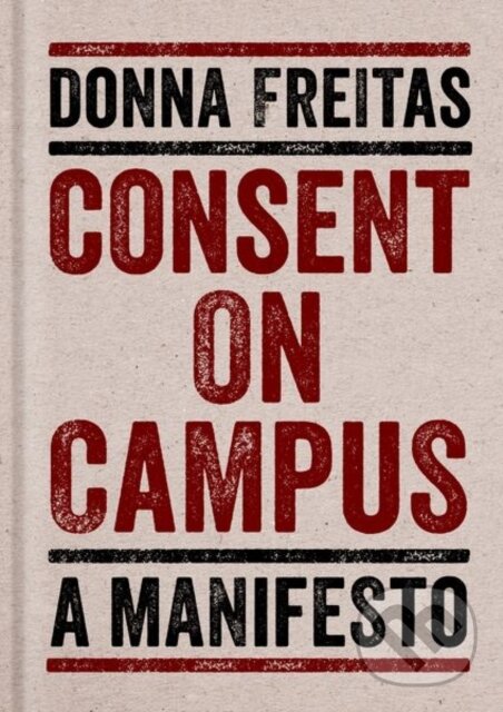 Kniha: Consent on Campus (Donna Freitas). Oxford University Press, 2019