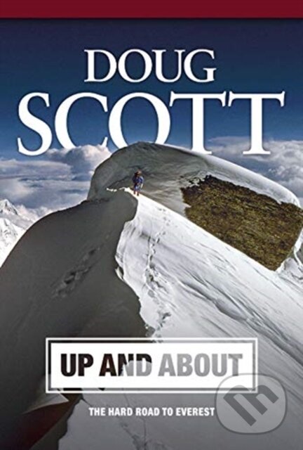 Kniha: Up and About (Doug a CBE Scott). Vertebrate Publishing, 2018