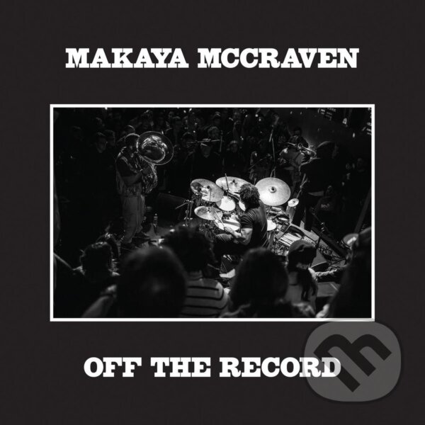 Hudobné CD: Makaya McCraven: Off The Record (Music on Vinyl). Music on Vinyl, 2025