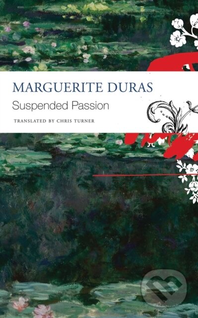 Kniha: Suspended Passion (Marguerite Duras). Seagull Books London Ltd, 2020