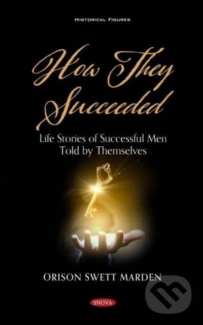 Kniha: How They Succeeded (Orison Swett Marden). Nova Science, 2021