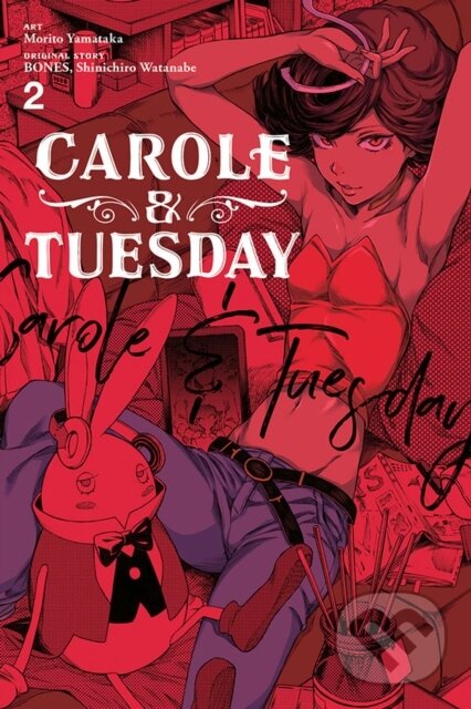 Kniha: Carole & Tuesday, Vol. 2 (BONES BONES, Shinichiro Watanabe, Morito Yamataka a Lys Blakeslee). Yen Press, 2021