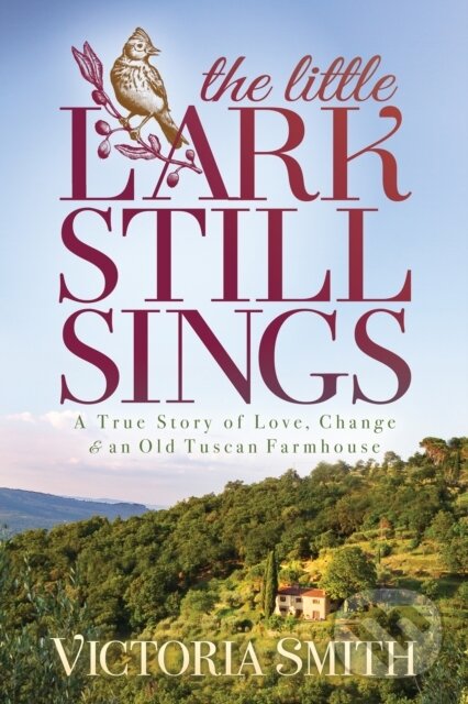 Kniha: The Little Lark Still Sings (Victoria Smith). Morgan James Publishing, 2021