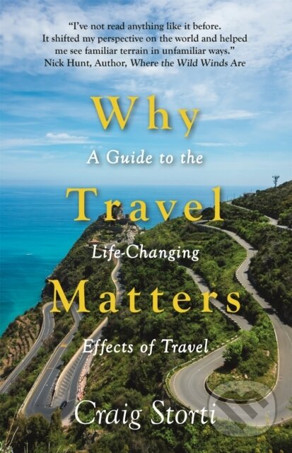 Kniha: Why Travel Matters (Craig Storti). John Murray, 2021