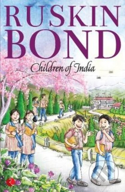 Kniha: Children of India (Ruskin Bond). , 2017
