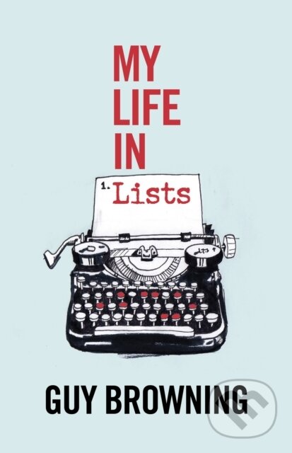 Kniha: My Life in Lists (Guy Browning). Square Peg, 2017