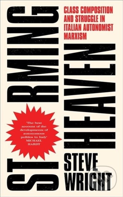 Kniha: Storming Heaven (Steve Wright). Pluto Press, 2017