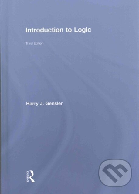 Kniha: Introduction to Logic (Harry J Gensler). Routledge, 2017