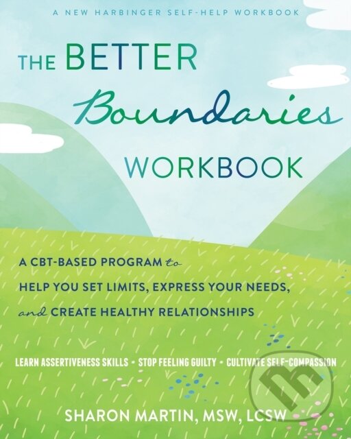Kniha: The Better Boundaries Workbook (Sharon Martin). New Harbinger Publications, 2021