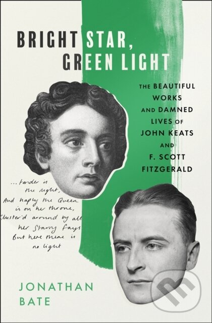 Kniha: Bright Star, Green Light (Jonathan Bate). William Collins, 2021
