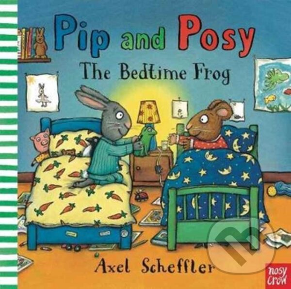 Kniha: Pip and Posy: The Bedtime Frog (Axel Scheffler). Nosy Crow, 2017