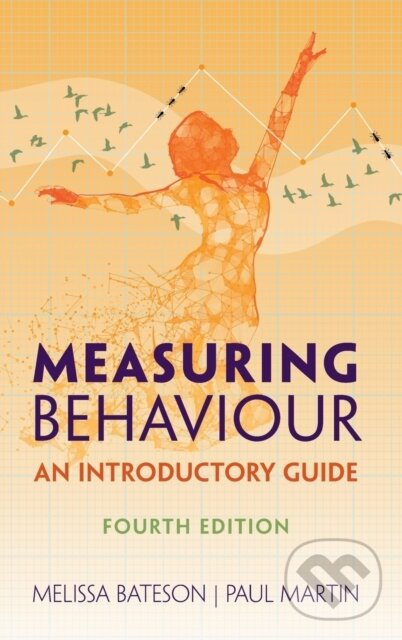 Kniha: Measuring Behaviour (Melissa Bateson a Paul Martin). Cambridge University Press, 2021
