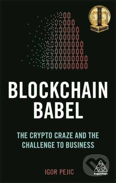Kniha: Blockchain Babel (Igor Pejic). Kogan Page, 2019