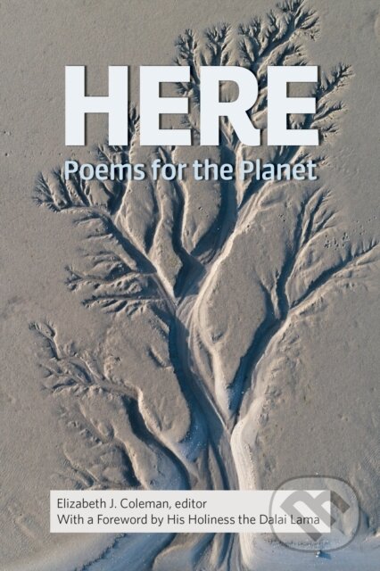 Kniha: HERE: Poems for the Planet (Elizabeth J. Coleman). Copper Canyon, 2019