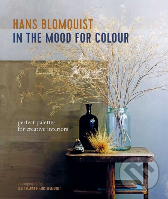 Kniha: In the Mood for Colour (Hans Blomquist). Ryland, Peters and Small, 2021
