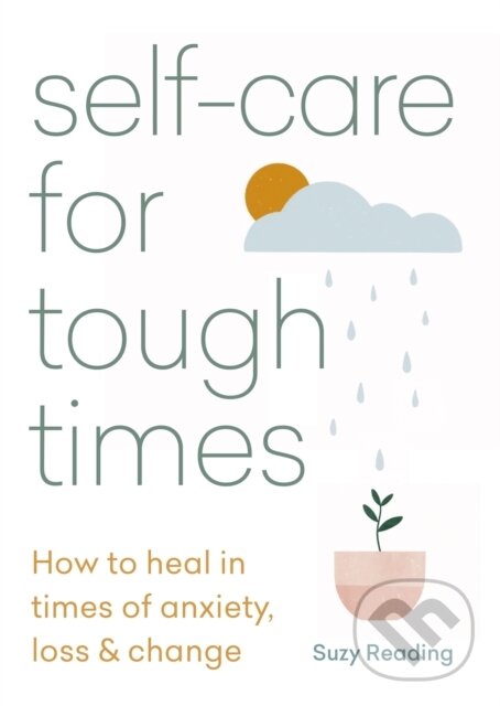 Kniha: Self-care for Tough Times (Suzy Reading). Aster, 2021