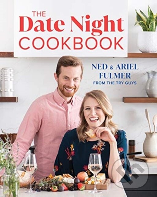 Kniha: The Date Night Cookbook (Ariel Fulmer, Ned Fulmer a Kiano Moju). Countryman Press Inc., 2021