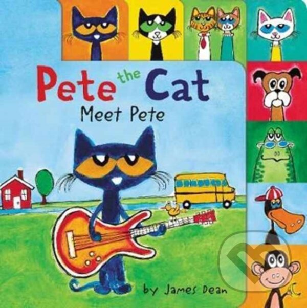 Kniha: Pete the Cat: Meet Pete (James Dean a Kimberly Dean). HarperCollins, 2017