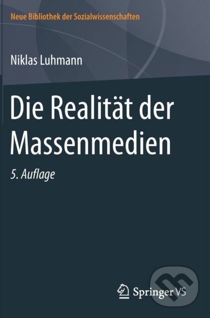 Kniha: Die Realitat der Massenmedien (Niklas Luhmann). , 2017