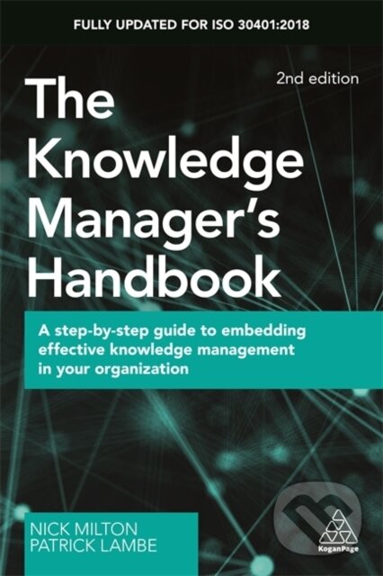Kniha: The Knowledge Manager's Handbook (Nick Milton a Patrick Lambe). Kogan Page, 2019