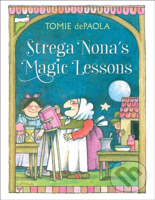 Kniha: A Strega Nona's Magic Lessons (Depaola Tomie). Simon & Schuster Books for Young Readers, 2017