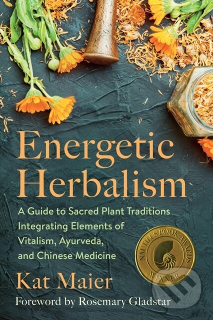 Kniha: Energetic Herbalism (Kat Maier). , 2021