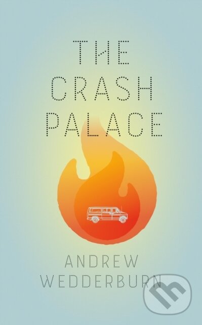 Kniha: The Crash Palace (Andrew Wedderburn). Coach House Books, 2021