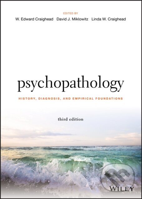 Kniha: Psychopathology (David J. Miklowitz, W. Edward Craighead a Linda W. Craighead). John Wiley & Sons, 2017