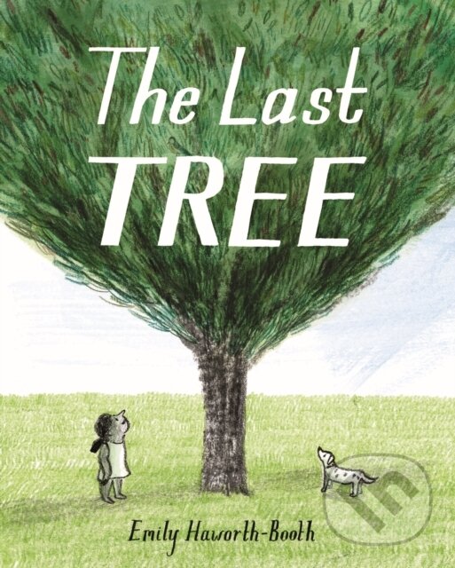 Kniha: The Last Tree (Emily Haworth-Booth). , 2020