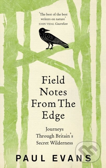 Kniha: Field Notes from the Edge (Paul Evans). Rider & Co, 2017